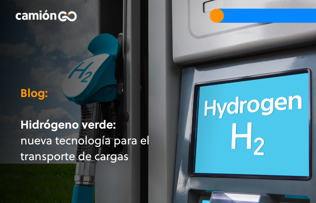 Hidrógeno verde: nueva tecnología para el transporte de cargas