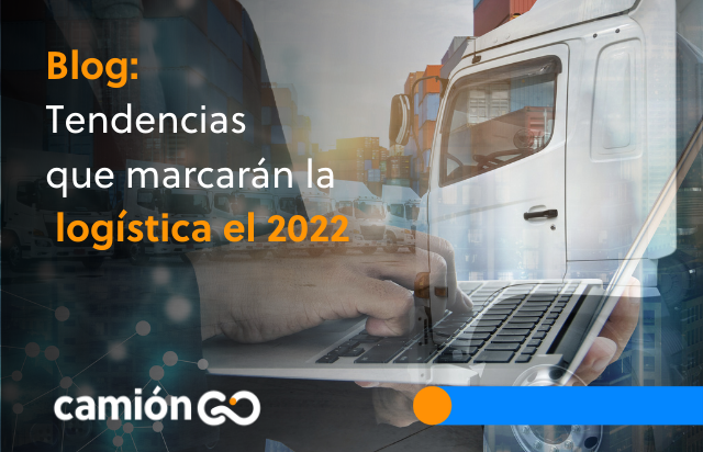 Tendencias que marcarán la logística en 2022